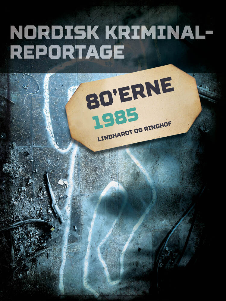 Nordisk Kriminalreportage 1985