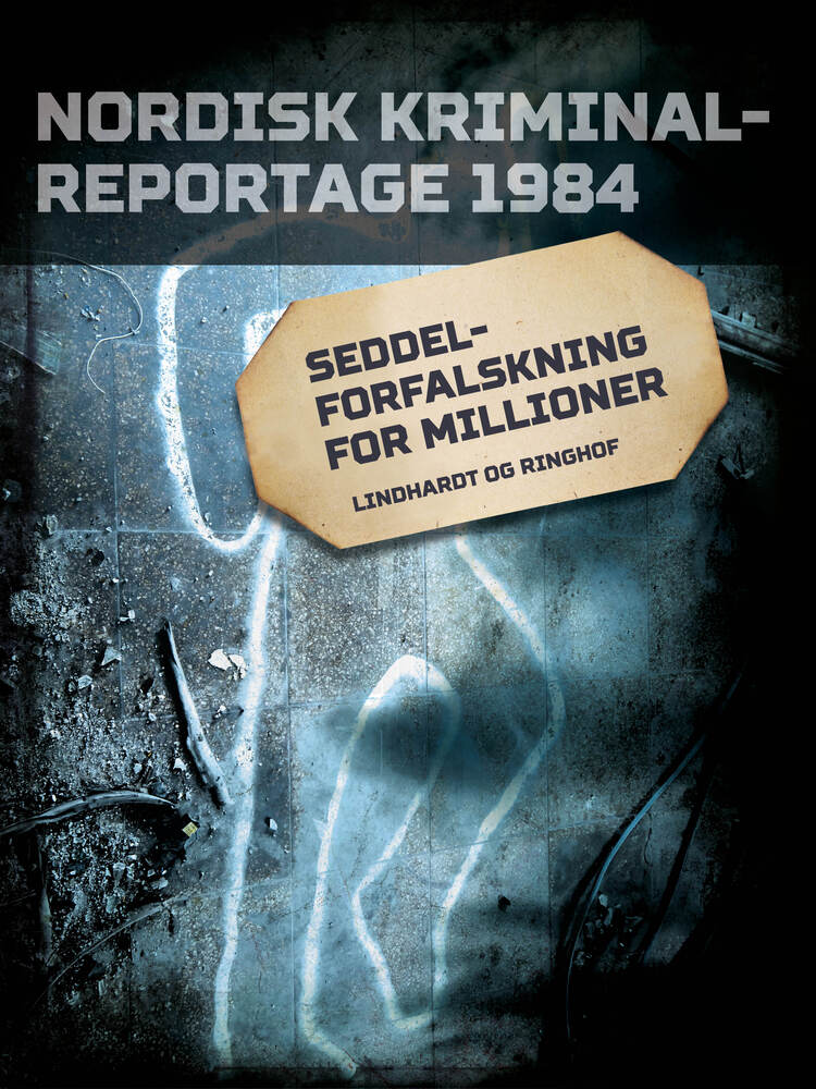 Seddelforfalskning for millioner