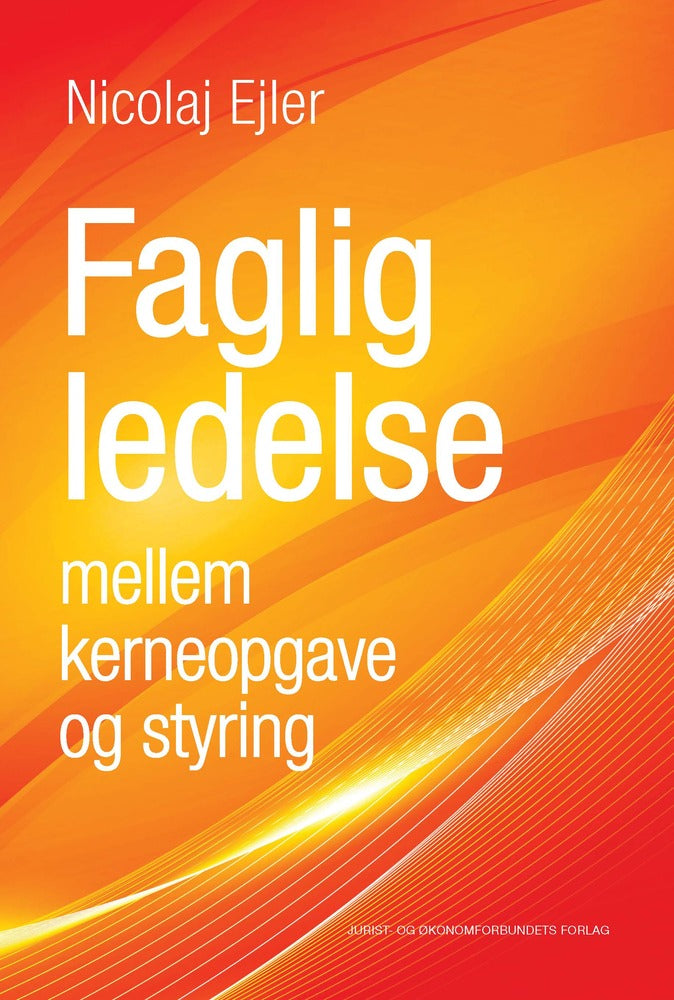 Faglig ledelse mellem kerneopgave og styring