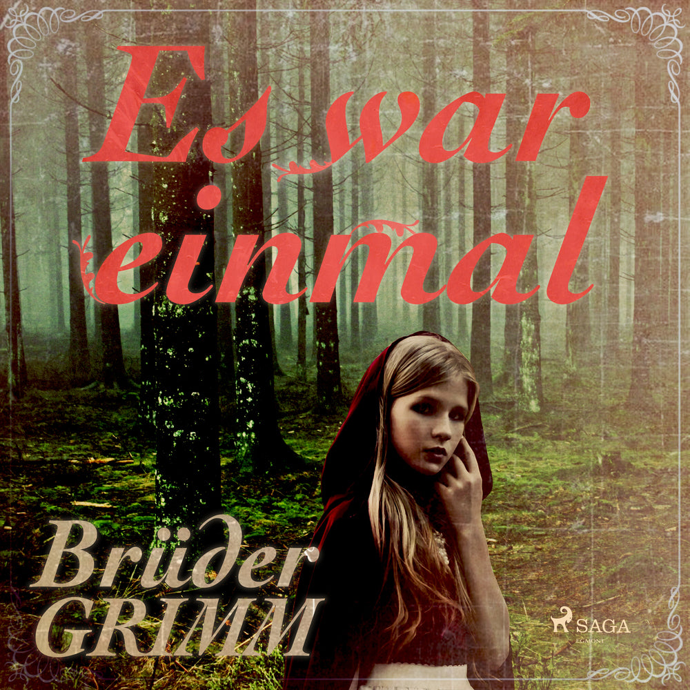 Es war einmal - Die berühmtesten Märchen der Brüder Grimm als ungekürzte Lesung