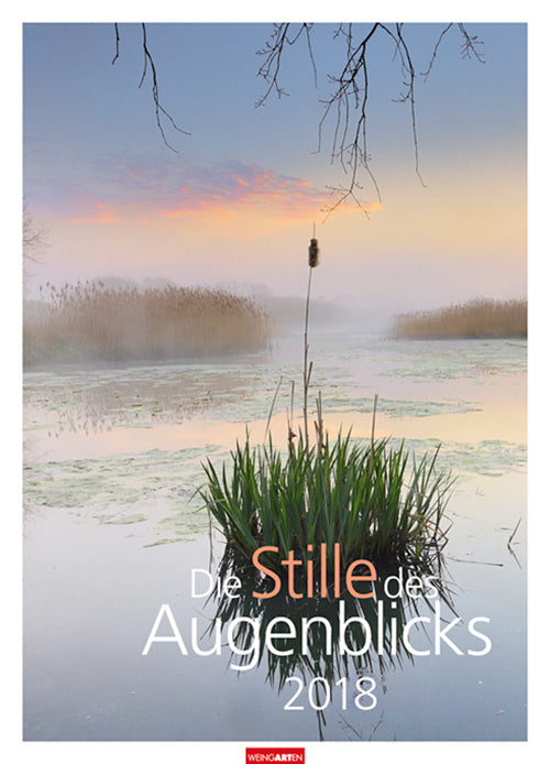 Die Stille des Augenblicks Kalender 2018
