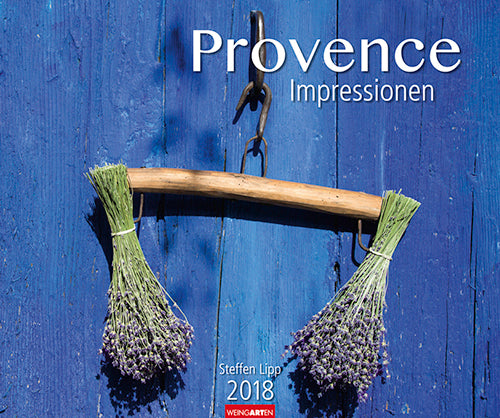 Provence-Impressionen 2018 Kalender