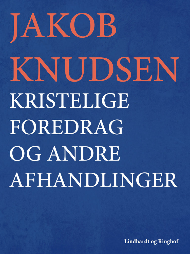Kristelige foredrag og andre afhandlinger