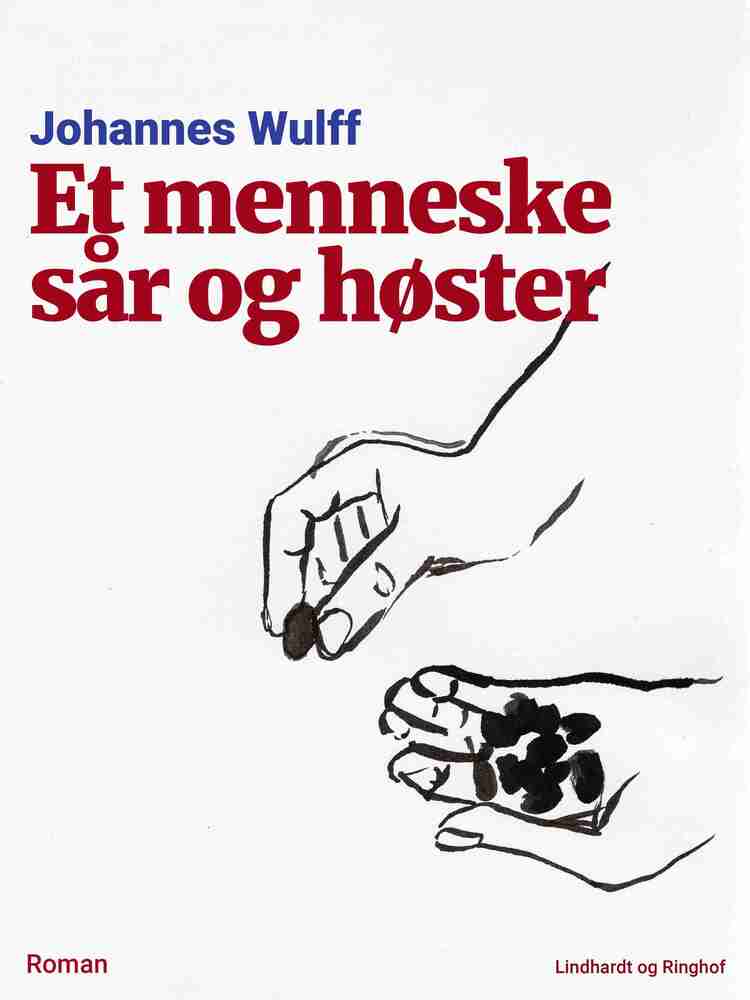 Et menneske sår og høster