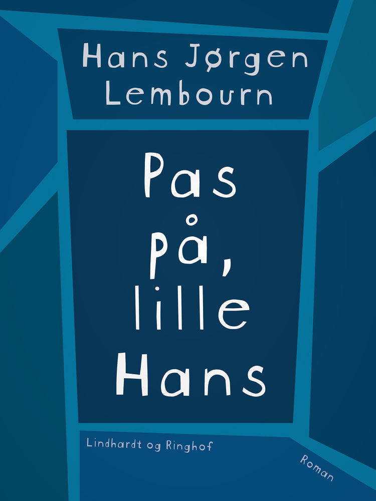 Pas på, lille Hans
