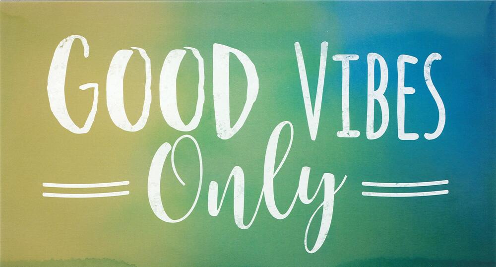 Hangouts skilt good vibes only