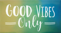 Hangouts skilt good vibes only