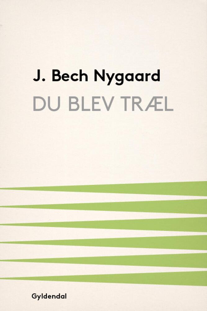 Du blev træl