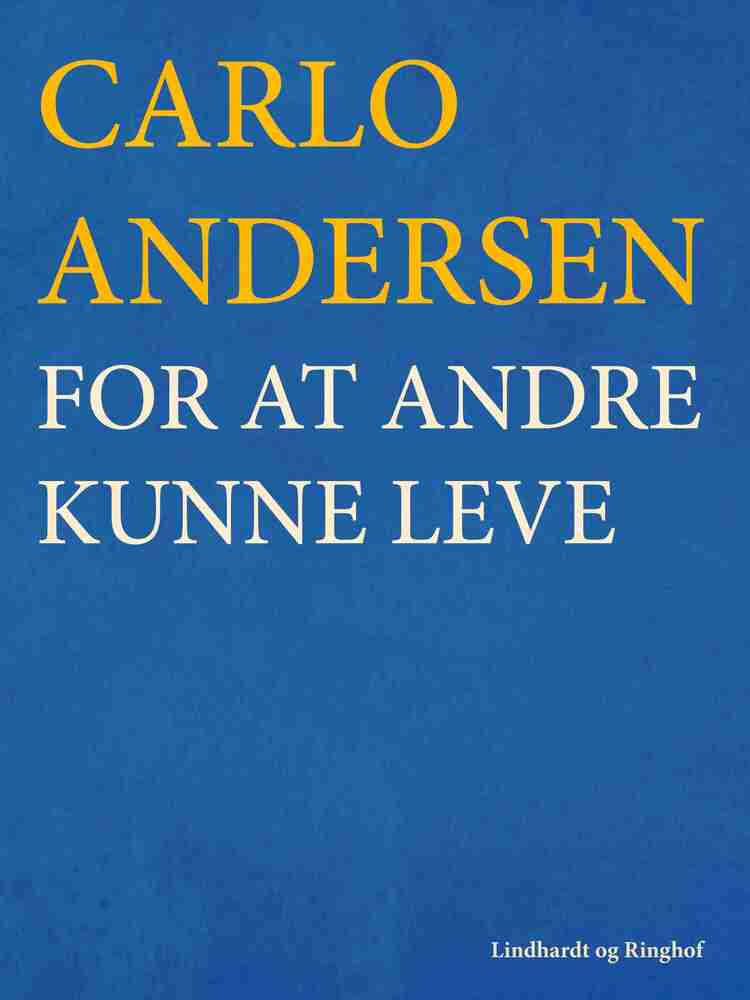 For at andre kunne leve