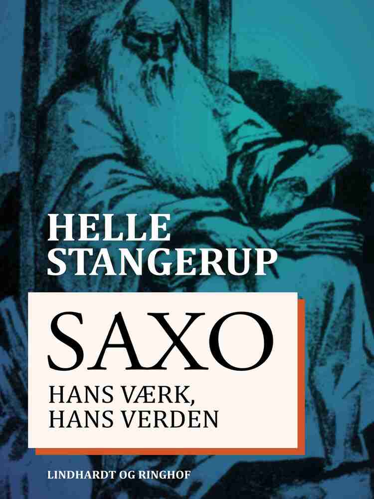 Saxo: hans værk, hans verden