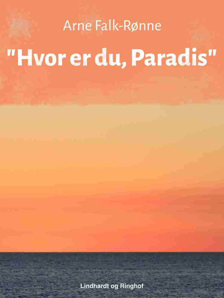 "Hvor er du, Paradis?"