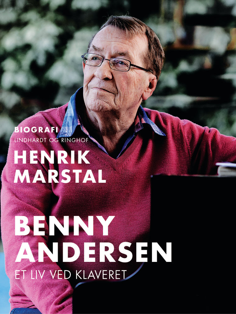 Benny Andersen. Et liv ved klaveret