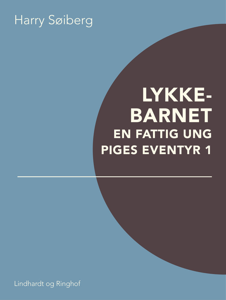 Lykkebarnet: En fattig ung piges eventyr 1
