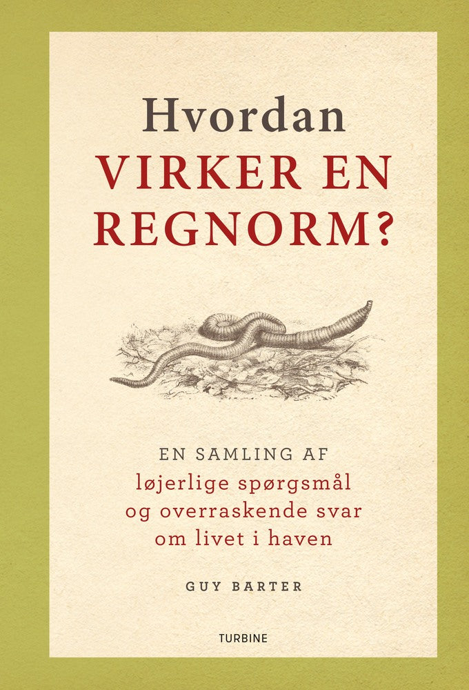 Hvordan virker en regnorm?