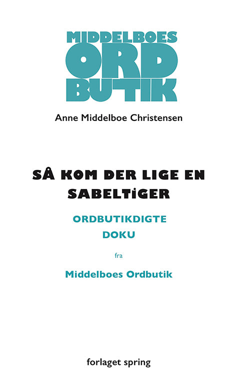 Så kom der lige en sabeltiger