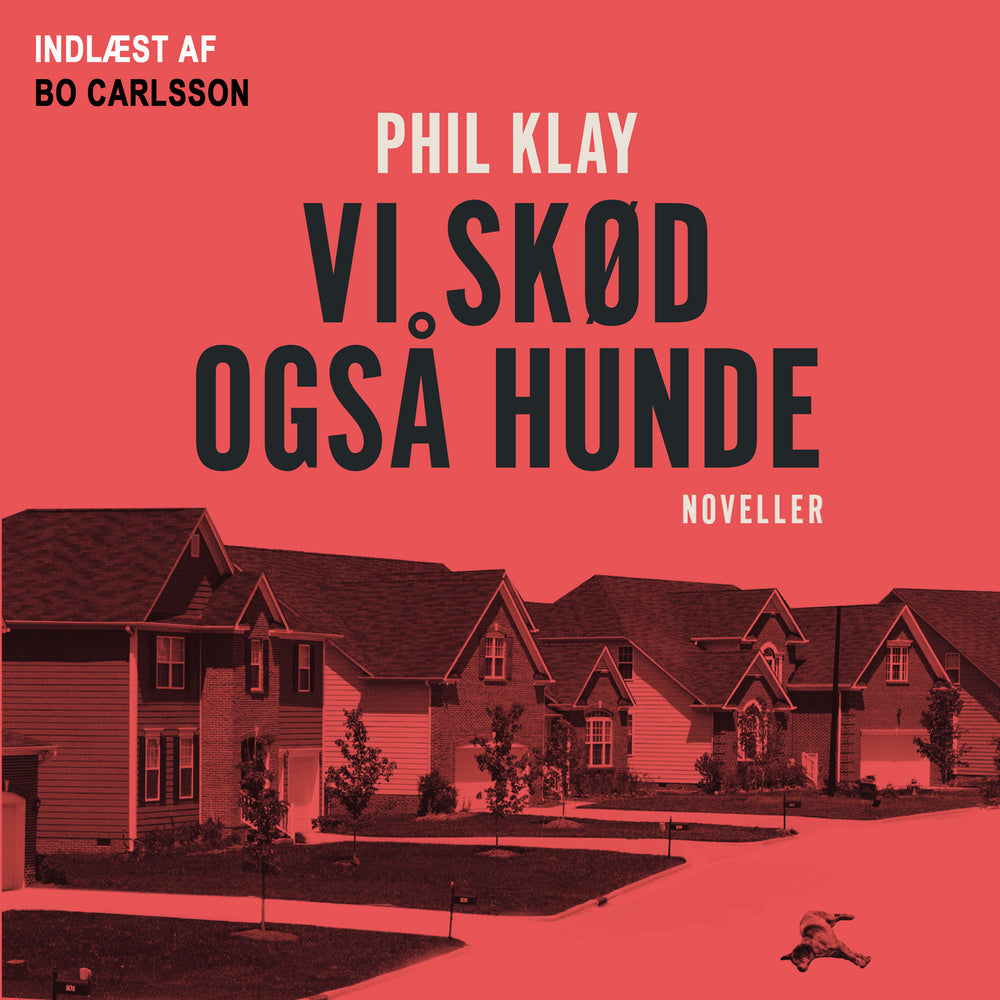 Vi skød også hunde