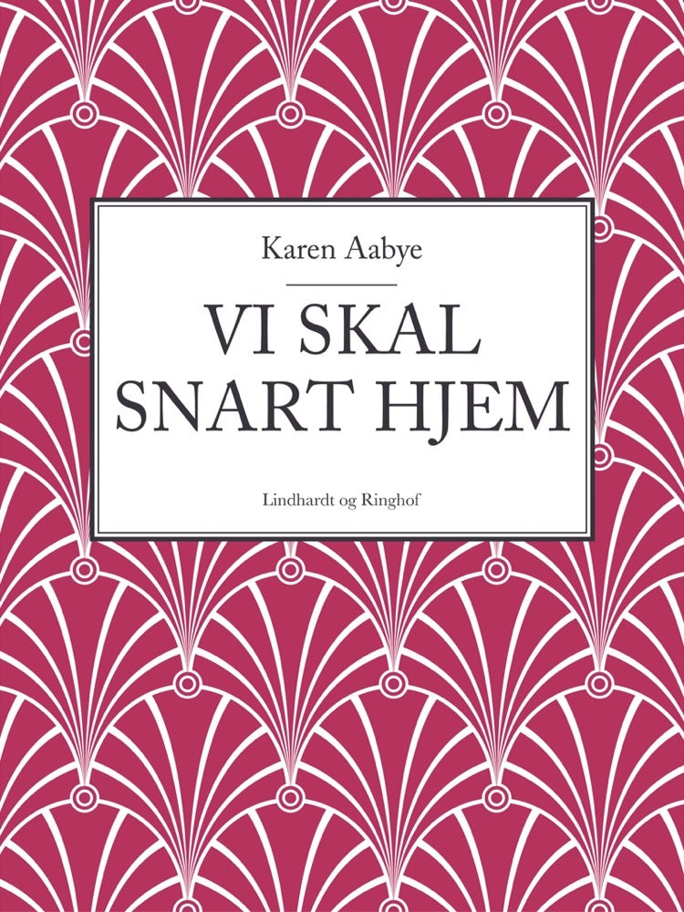 Vi skal snart hjem