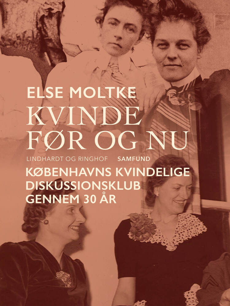 Kvinde før og nu: Københavns Kvindelige Diskussionsklub gennem 30 år