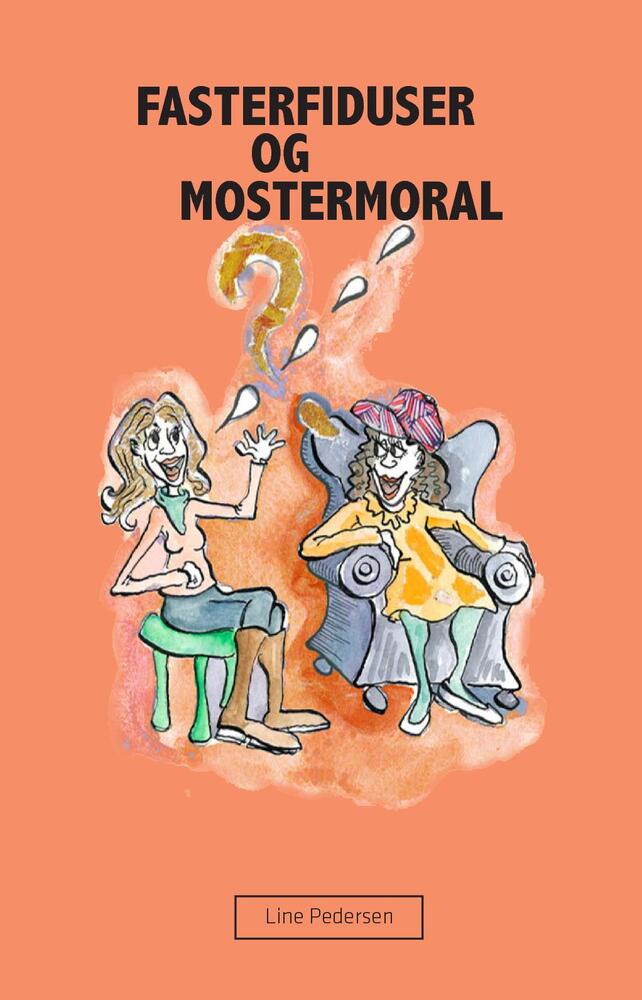 Fasterfiduser og mostermoral