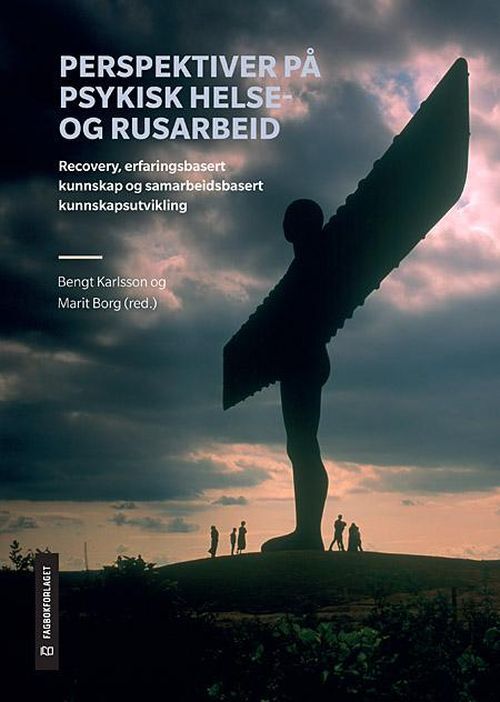 Perspektiver på psykisk helse- og rusarbeid : recovery, erfaringsbasert kunnskap og samarbeidsbasert kunnskapsutvikling