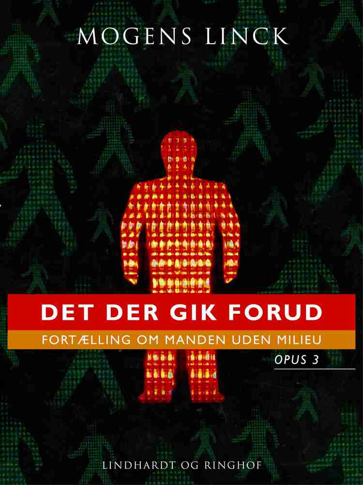 Det der gik forud: Fortælling om manden uden milieu: Opus 3