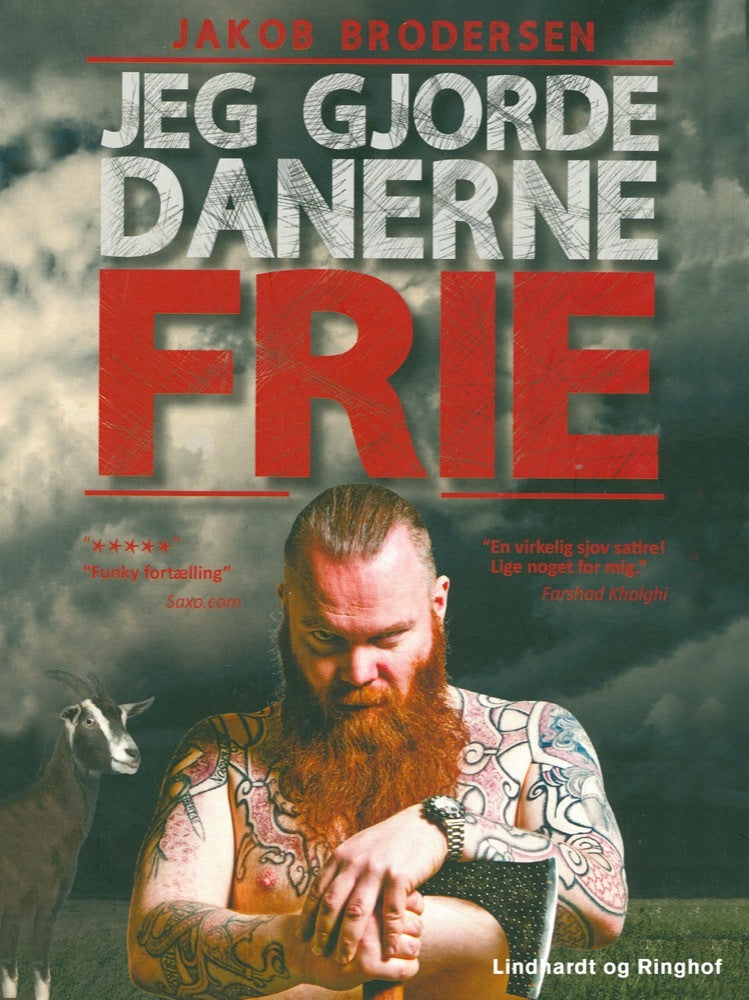 Jeg gjorde danerne frie