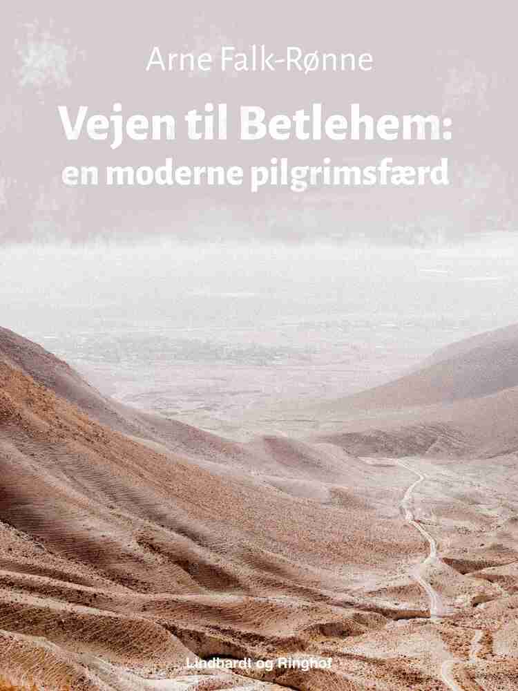 Vejen til Betlehem. En moderne pilgrimsfærd