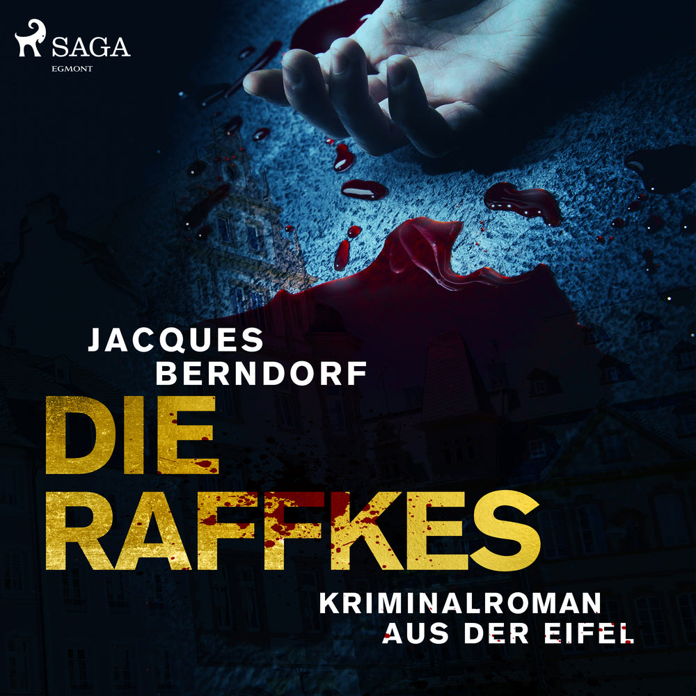 Die Raffkes (Kriminalroman aus der Eifel)