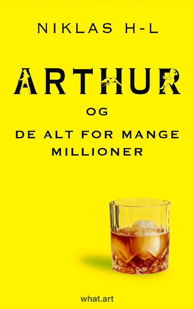 Arthur og de alt for mange millioner
