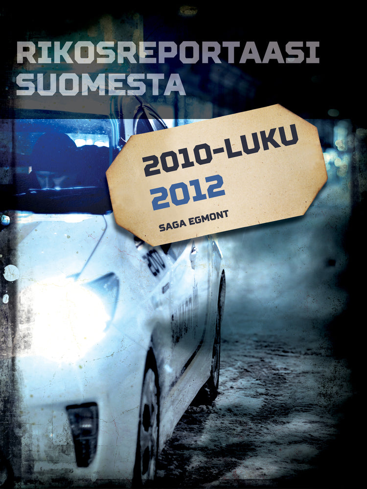 Rikosreportaasi Suomesta 2012