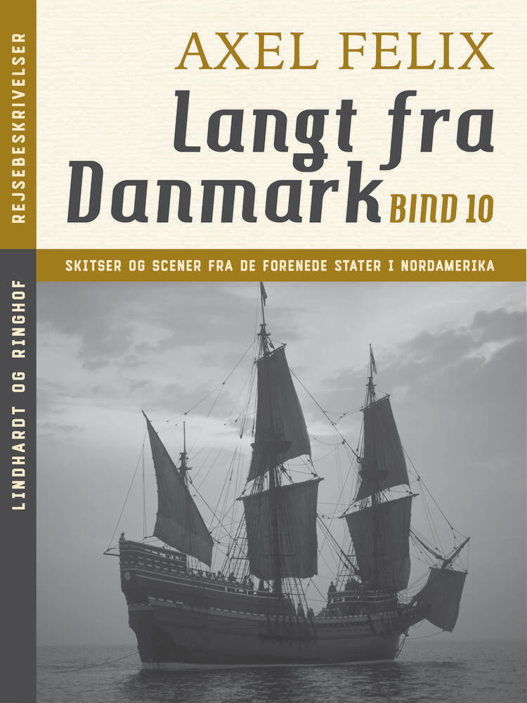Langt fra Danmark. Bind 10
