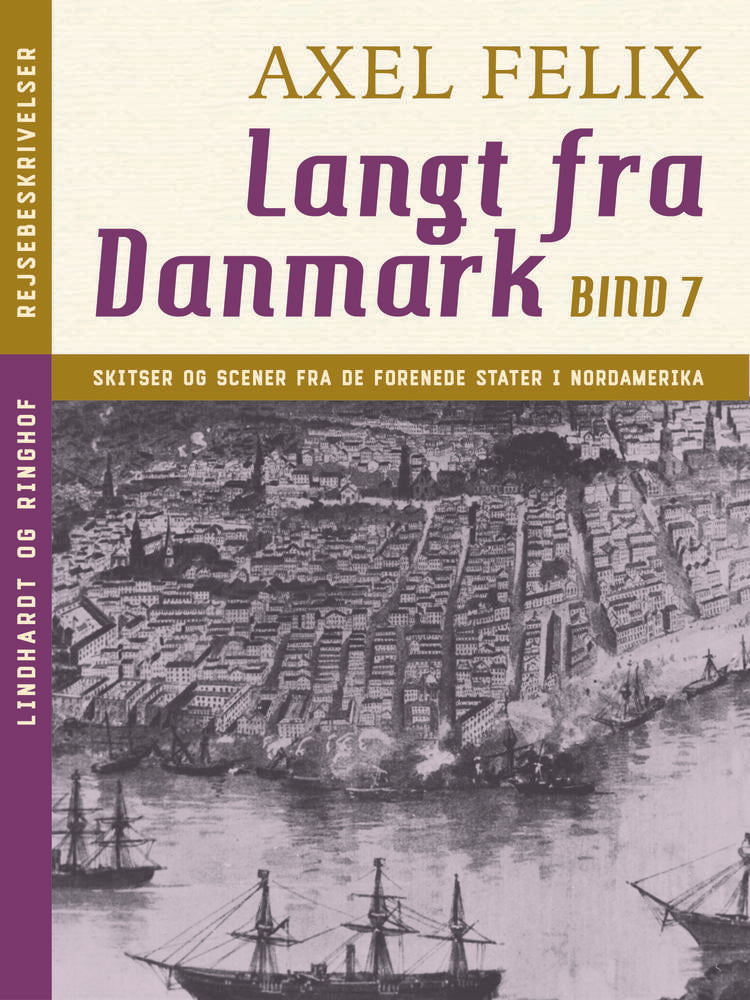 Langt fra Danmark. Bind 7