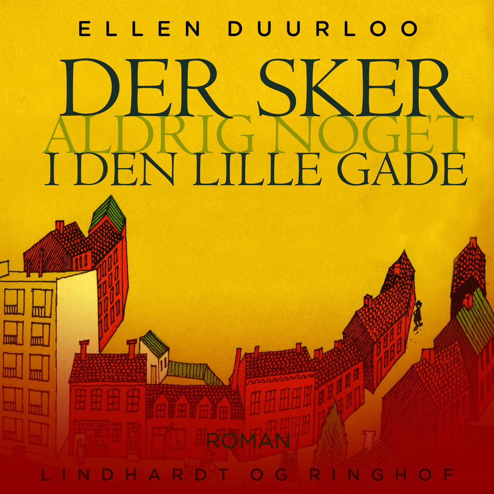 Der sker aldrig noget i den lille gade