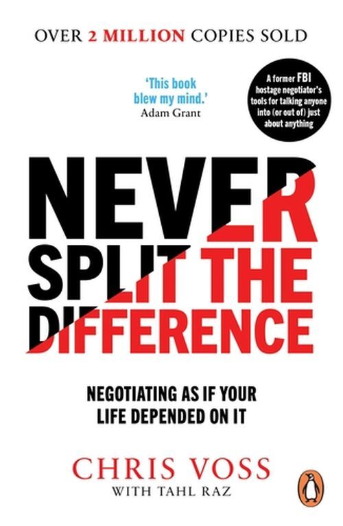 Never Split The Differencenegotiating As If Your Life Depend