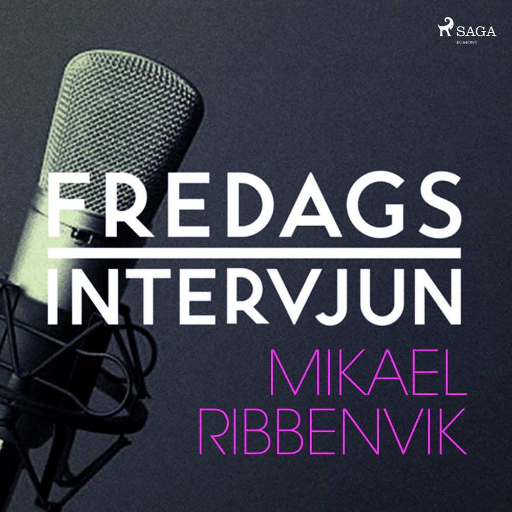 Fredagsintervjun - Mikael Ribbenvik