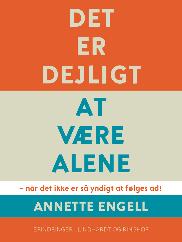 Det er dejligt at være alene