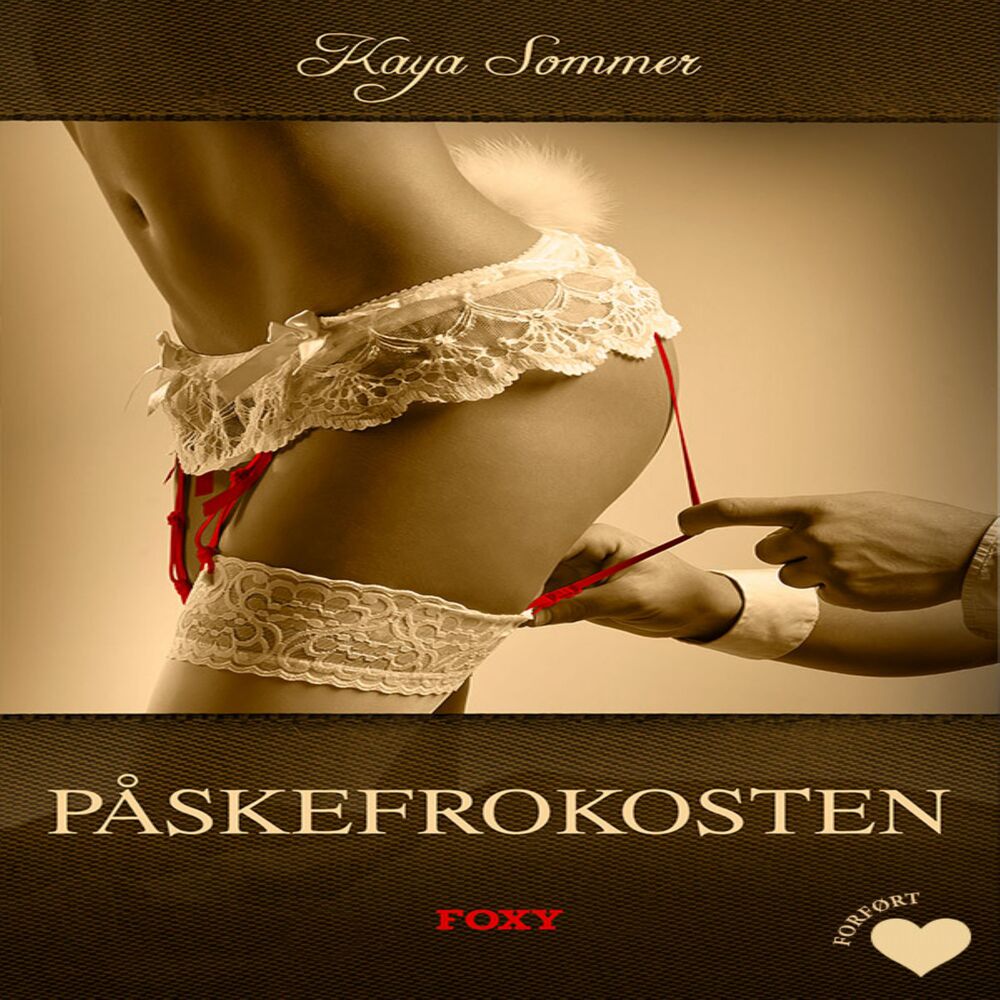 Det erotiske valg: Påskefrokosten (forført)