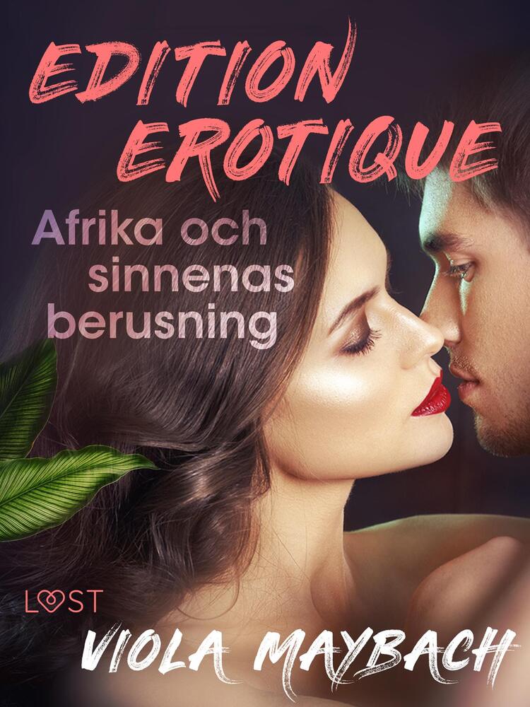 Afrika och sinnenas berusning - Edition Érotique 3