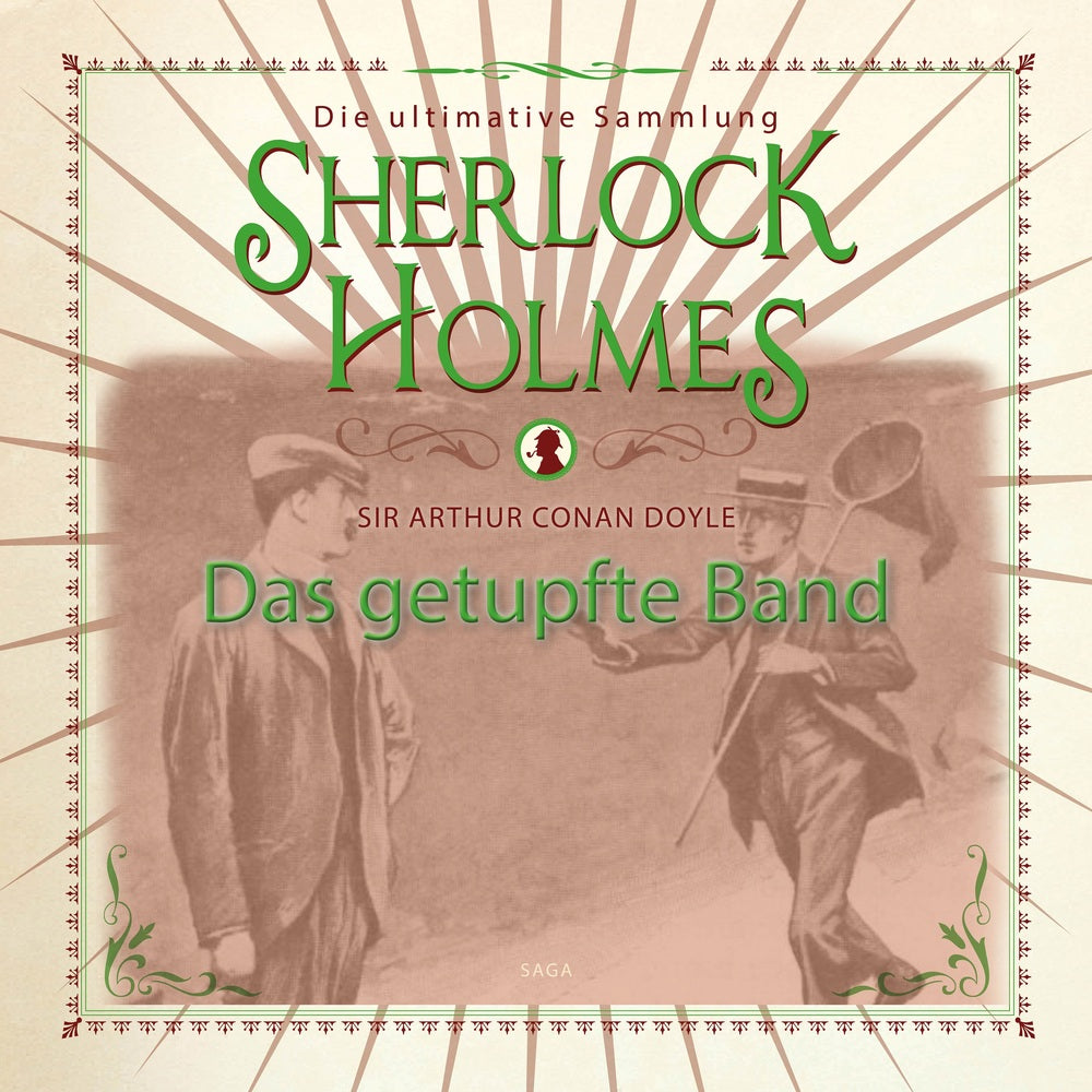 Sherlock Holmes: Das getupfte Band - Die ultimative Sammlung