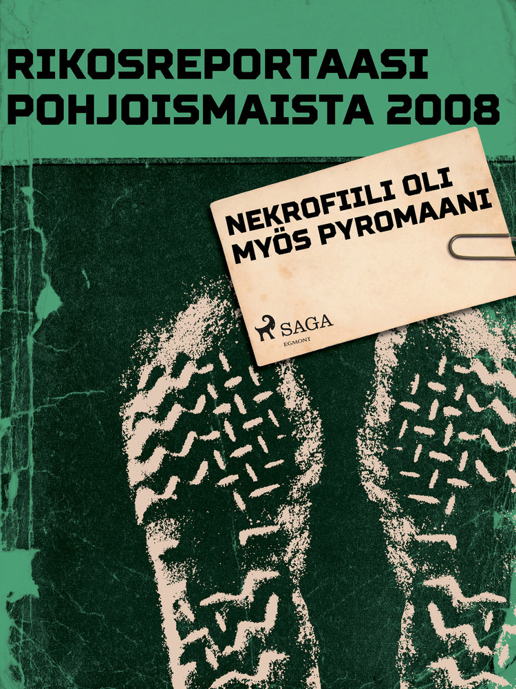 Nekrofiili oli myös pyromaani