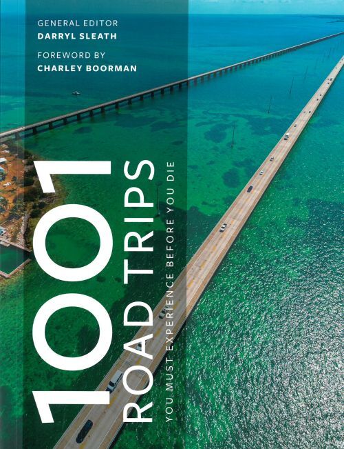 1001 Road Trips You Must Experience Before You Die