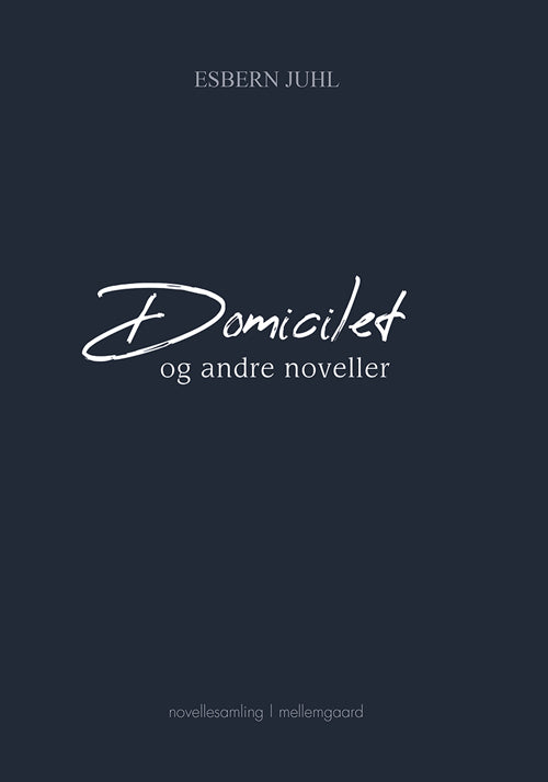 Domicilet og andre noveller