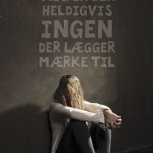 Mig er der heldigvis ingen der lægger mærke til