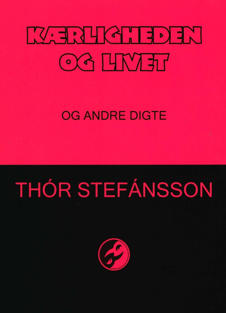Kærligheden og livet & andre digte