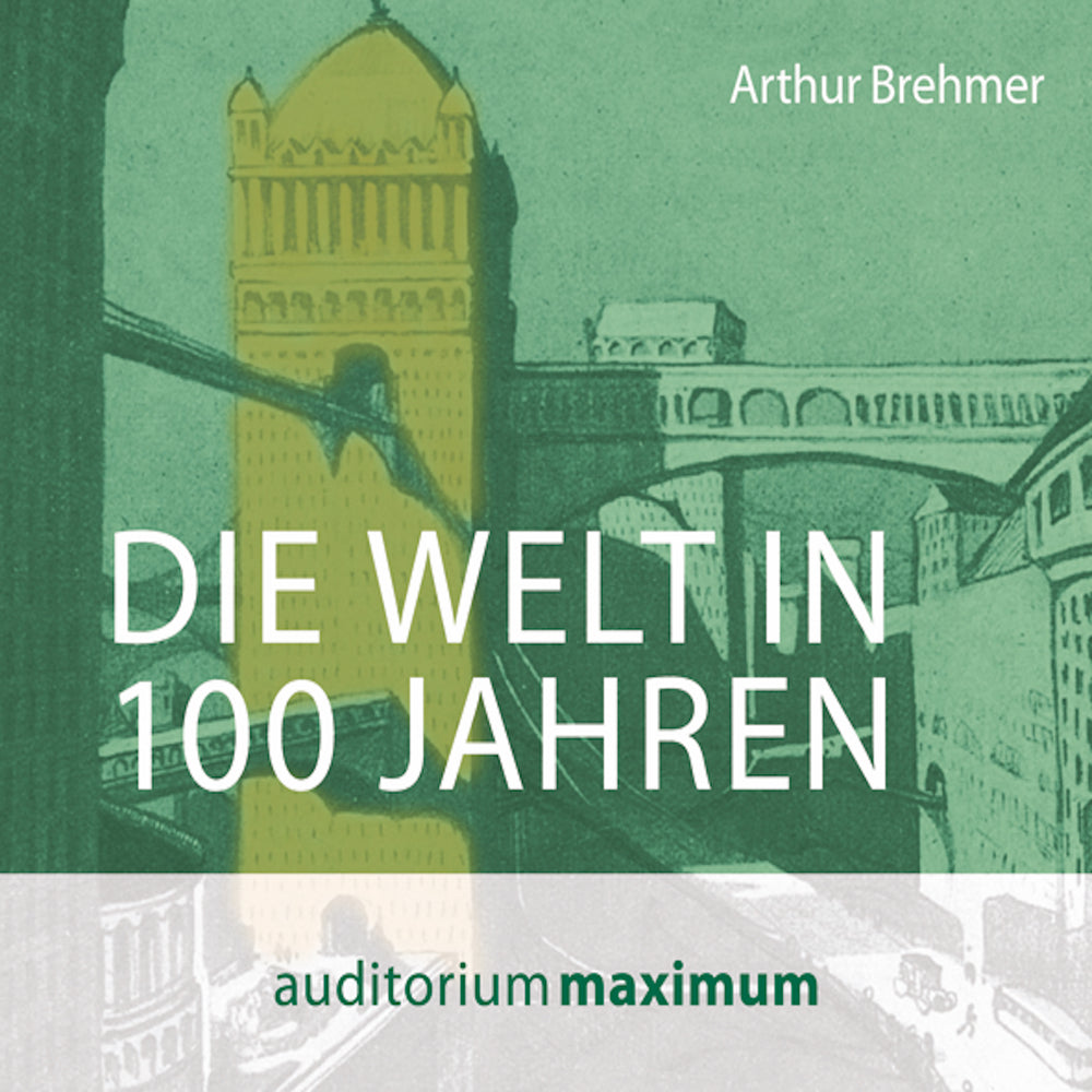 Die Welt in 100 Jahren