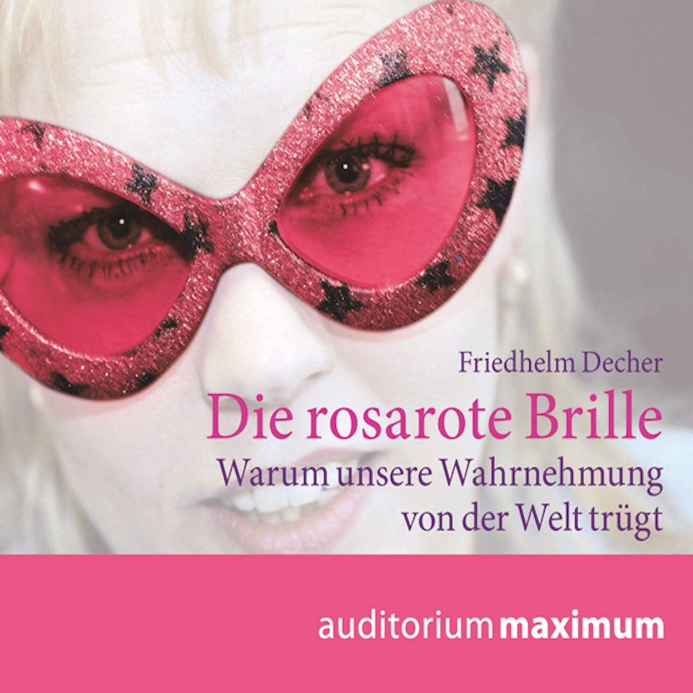 Die rosarote Brille
