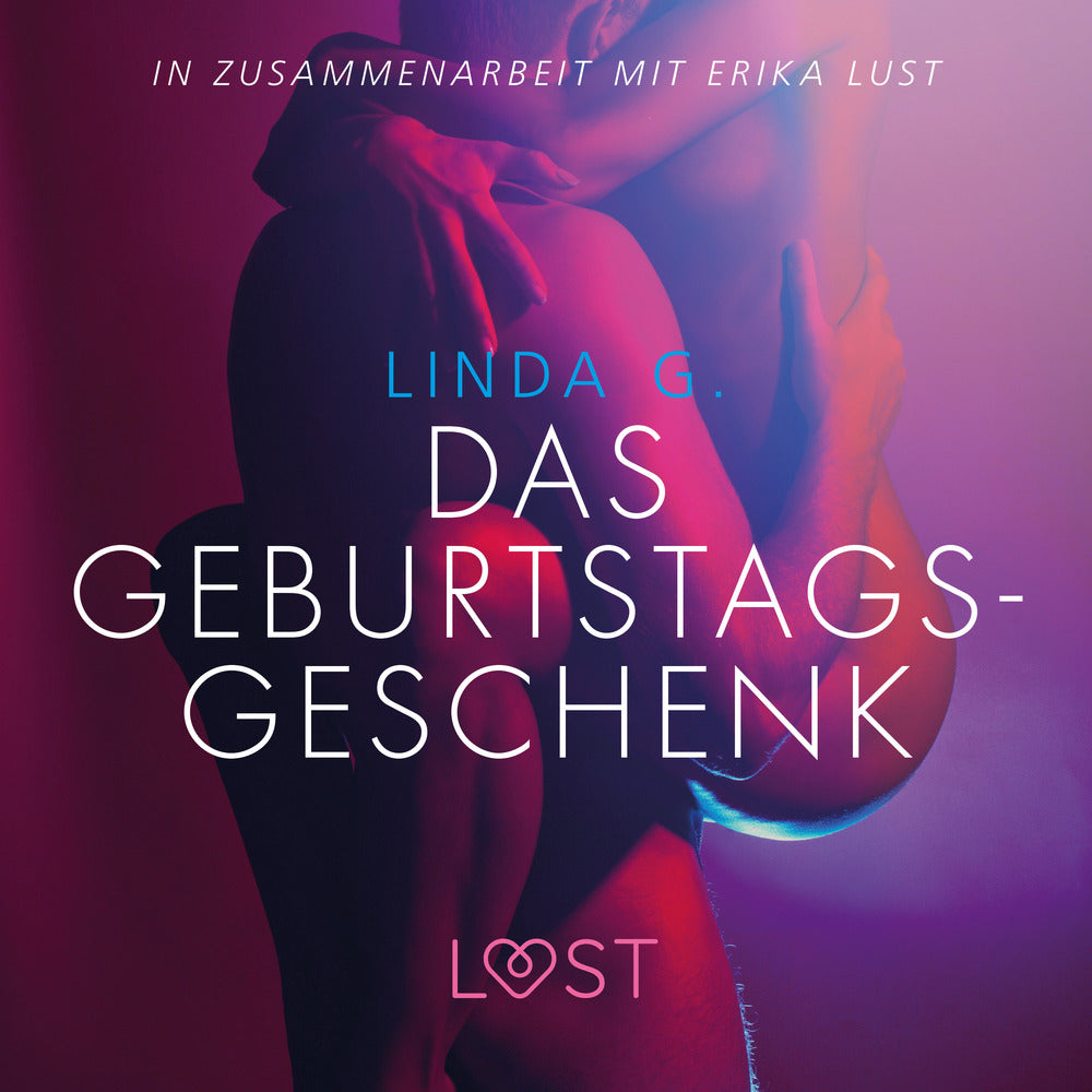 Das Geburtstagsgeschenk: Erika Lust-Erotik