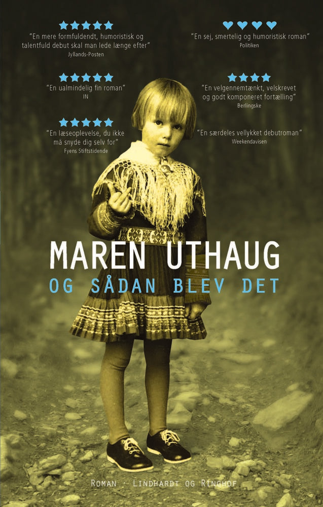 Og sådan blev det