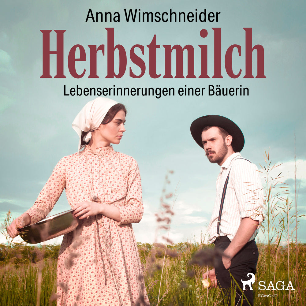 Herbstmilch - Lebenserinnerungen einer Bäuerin