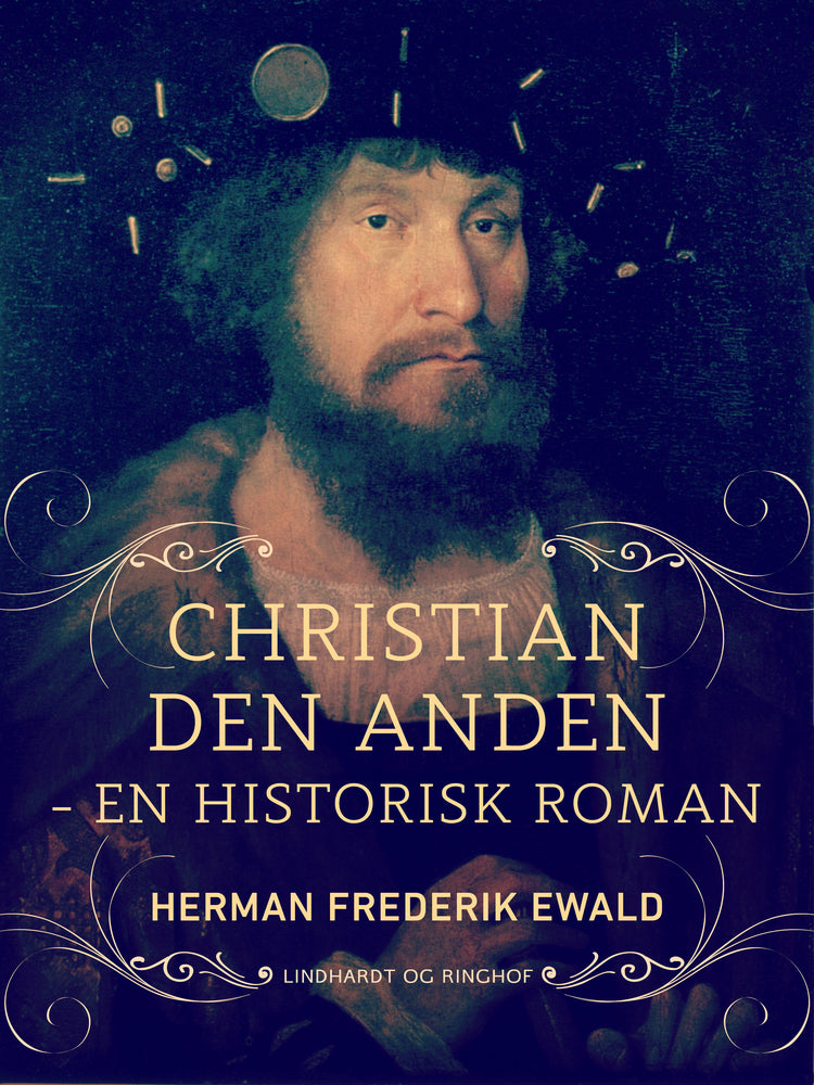 Kristian den Anden – en historisk roman